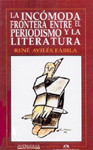 La inc�moda frontera entre el periodismo y la literatura